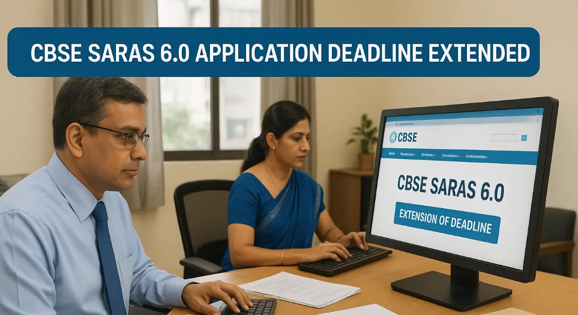CBSE extends SARAS 6.0 Application deadline: Schools get more time for session 2026-27 affiliation